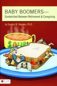 Baby Boomers—Sandwiched Between Retirement And Caregiving &Raquo; 150 Bbook Photo