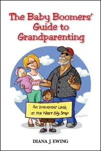 The Baby Boomers’ Guide To Grandparenting: An Irreverent Look At The Next Big Step &Raquo; Book Cover For Other Uses