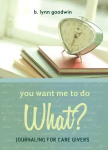 You Want Me To Do What? Journaling For Caregivers &Raquo; Caregiversbookcover