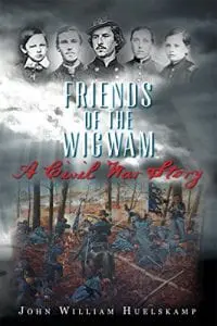 Friends Of The Wigwam: A Civil War Story &Raquo; Wigwam 200X300 1