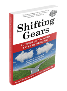 Shifting Gears To Your Life And Work After Retirement: A Roadmap To Transform Retirement Into The Best Time Of Your Life – Second Edition &Raquo; Shifting Gears Ii 222X300 1