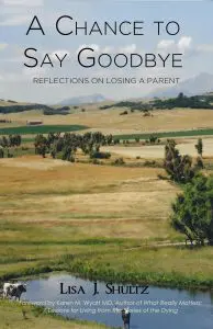 A Chance To Say Goodbye: Reflections On Losing A Parent &Raquo; Coverfinal0325