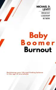 New Book: Baby Boomer Burnout By Michael D. Levitt &Raquo; Babyboomerburnoutcover