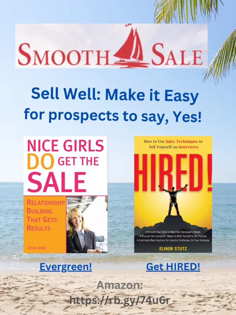 Nice Girls Do Get The Sale Is An International Best-Seller And Evergreen-Among The Classics!: Https://Amzn.to/39QivzwHired! How To Use Sales Techniques To Sell Yourself On Interviews Is A Best Seller. Https://Amzn.to/33Lp2PvVisit Elinor Stutz'S Author Page On Amazon: Https://Www.amazon.com/Elinor-Stutz