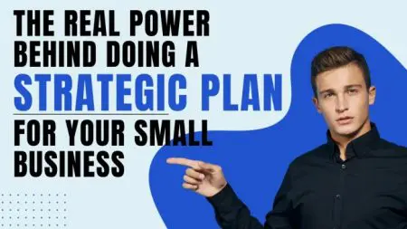 The Real Power Behind Doing A Strategic Plan For Your Small Business &Raquo; Strategic Plan