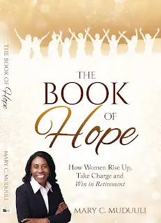 It’s A Book Thing Presents: An Interview With Mary Muduuli, Author Of The Book Of Hope: How Women Rise Up, Take Charge And Win In Retirement &Raquo; Marymuduuli The Book Of Hope 2 12 24