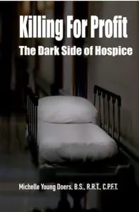 February 11, 2024: Michelle Young Doers On Her Book, “Killing For Profit: The Dark Side Of Hospice” &Raquo; Michelle Young Doers Book 197X300 1
