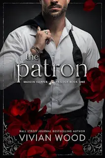 A Review Of The Patron: A Forbidden Billionaire Romance (Broken Slipper Series Book 1) By Vivian Wood &Raquo; The Patron Use This 8 31 24