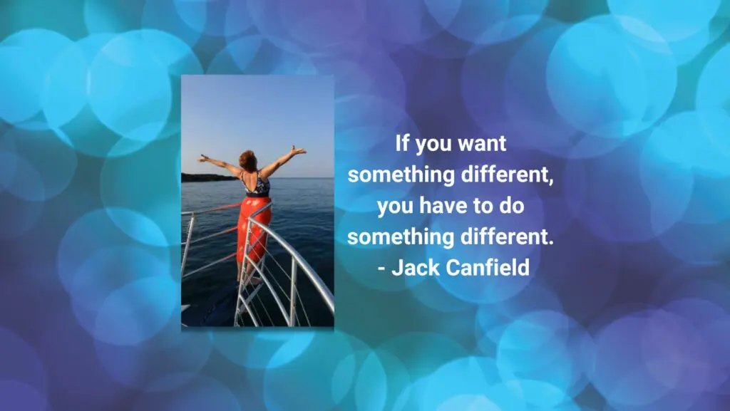 Woman Holding Arms Open At The Bow Of The Ship Looking Across The Ocean And Quote: If You Want Something Different, You Have To Do Something Different. 