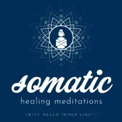 Be Your Favorite Self (A Guided Meditation) &Raquo; Somatic Healing Meditations Podcast Cover