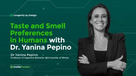 Taste And Smell Preferences And Their Impact On Health With Dr. Yanina Pepino &Raquo; 86Duug2Qh Inside Tracker Longevity By Design Dr. Yanina Pepino Episode Thumbnail 01