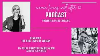Ageing Isn’t Decline – It’s Expansion – New Book – The 9 Lives Of Woman &Raquo; Podcast Template 11 350X197 1