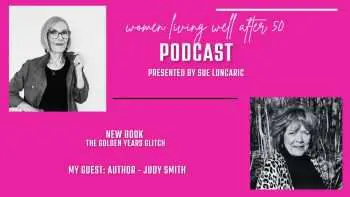 Debut Novel From Judy Smith – The Golden Years Glitch &Raquo; Podcast Template 8 350X197 1