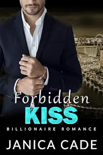 A Review Of Forbidden Kiss: Billionaire Romance By Janica Cade &Raquo; Forbidden Kiss By Janica Cade 7 7 25