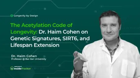 Acetylation Insights: Unlocking Longevity Secrets With Dr. Haim Cohen &Raquo; 86Dx2H28U20 20Inside20Tracker20 20Longevity20By20Design20 20Dr.20Haim20Cohen20 20Episode20Thumbnail 01