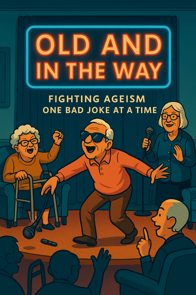 Your So Old… &Raquo; Oldandinthewayimagecomedyclub 683X1024 2