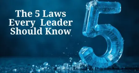 The 5 Laws Every Leader Should Know: A Practical Guide To Leadership That Actually Works &Raquo; The Laws Every Leader Should Know