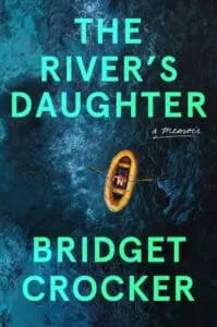 Linda Ballou Suggests Gifts For The Adventure Travel Junkie In Your Life: Awesome Adventure Travel Books! &Raquo; The Rivers Daughter 199X300 1