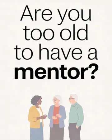 Are You Too Old To Have A Mentor? &Raquo; 29091953 3869 4D55 8E41 B0970C1Ca98C 1792X2240