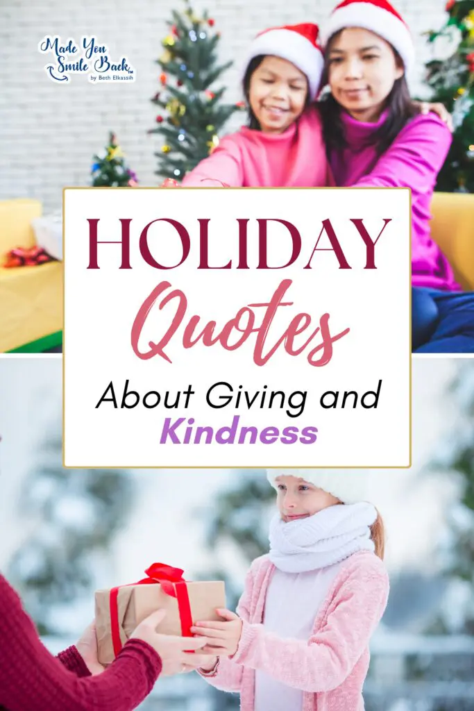 Holiday Quotes To Brighten Your Season And Warm Your Heart 9 Holiday Quotes To Brighten Your Season And Warm Your Heart &Raquo; Holiday Quotes About Giving And Kindness 683X1024 1