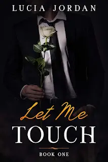 From My Bookshelf To Yours: A Review Of Let Me Touch (Book #1) By Lucia Jordan &Raquo; Let20Me20Touch20By20Lucia20Jordan201 26 26