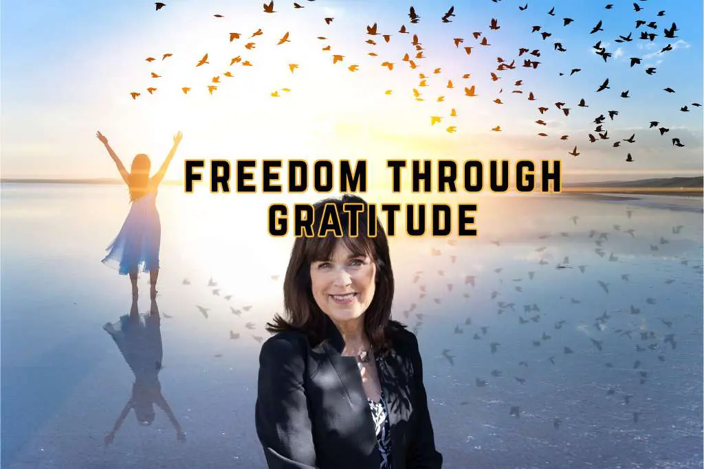 Freedom Through Gratitude-Deborah Johnson