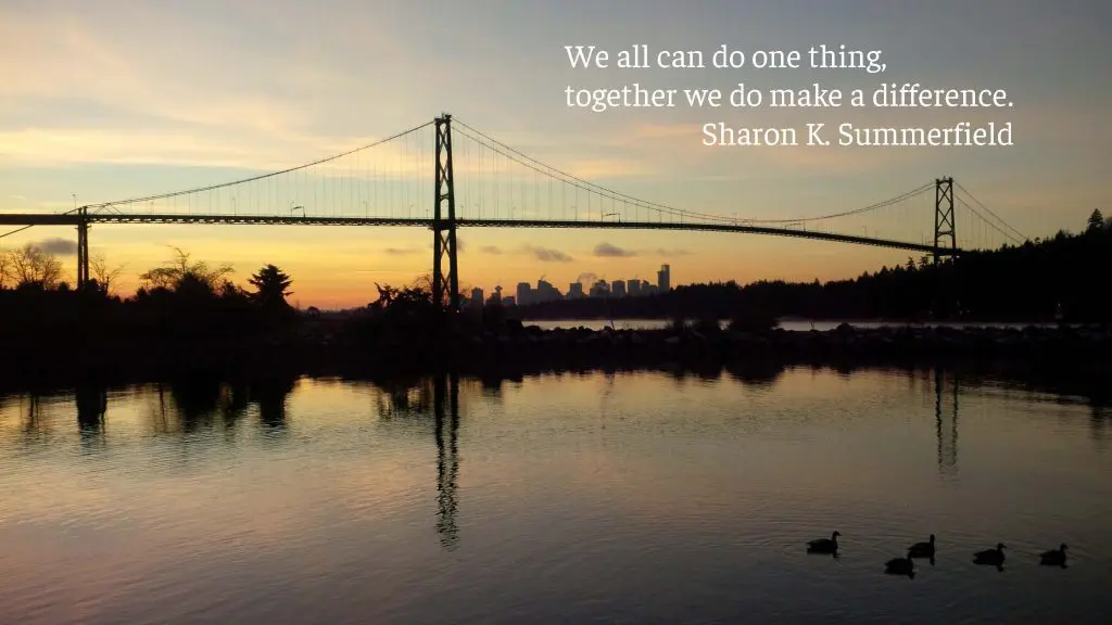 Photography And Quote By Sharon K. Summerfield. Sunrise Of The Lions Gate Bridge