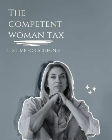 The Competent Woman Tax &Raquo; Https3A2F2Fsubstack Post Media.s3.Amazonaws.com2Fpublic2Fimages2F4Eb3B41E C466 4Ed6 93B9 9Ae2190B0523 1080X1350