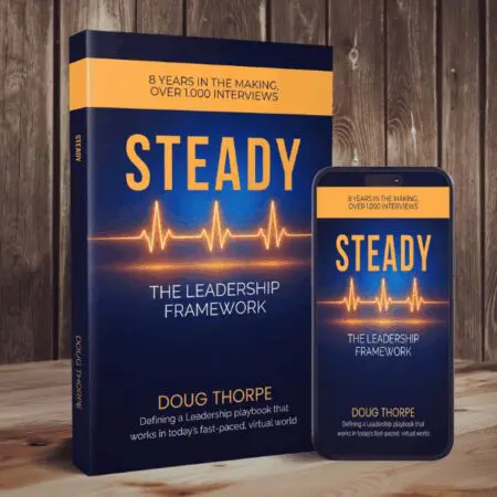Why I Wrote Steady: The Leadership Framework — And Why I’d Love Your Help Launching It &Raquo; Hero Page