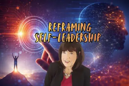 Reframing Self Leadership For An Ai World &Raquo; Reframing Self Leadership Deborah Johnson
