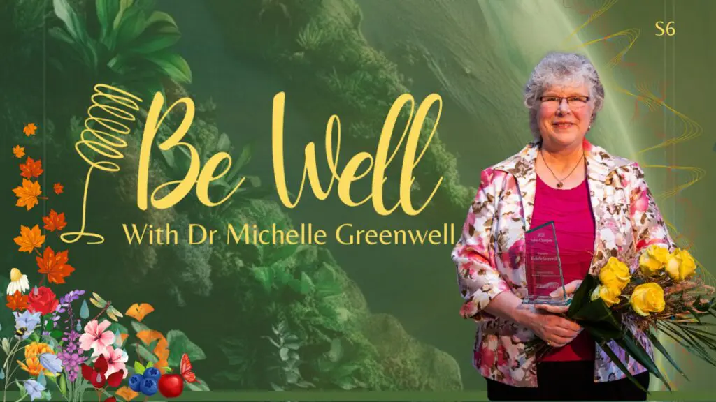 Be Well With Dr Michelle Greenwell Podcast Cover With Flowers, Leaves, And Butterfly And Dragonfly In Bottom Left Corner, And Photo Of Woman With Short Curly Hair, Holding A Bouquet Of Roses And An Award