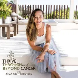 Ep. 109 - Transform Your Health: Cancer-Resistant Wellness Tips &Raquo; Thrive Through Cancer And Beyond Podcast Season Johnson