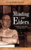 Minding Our Elders: Caregivers Share Their Personal Stories &Raquo; 19 Bbook Photo