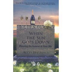 When The Sun Goes Down: Planning The Funeral Of Your Life &Raquo; 121 Bbook Photo