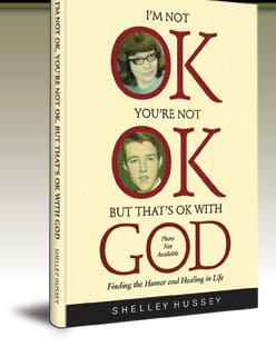 I’m Not Ok, You’re Not Ok, But That’s Ok With God: Finding The Humor And Healing &Raquo; 132 Bbook Photo