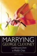 Marrying George Clooney: Confessions Of A Midlife Crisis &Raquo; 157 Bbook Photo