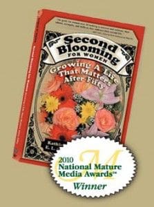 Second Blooming For Women: Growing A Life That Matters After 50 &Raquo; Second Blooming1 223X300 1