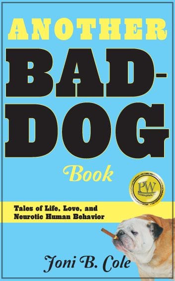 Another Bad-Dog Book: Tales Of Life, Love, And Neurotic Human Behavior &Raquo; Baddog Arccover Copy