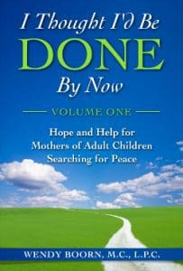 I Thought I’d Be Done By Now: Hope And Help For Mothers Of Adult Children Searching For Peace (Vol. 1) &Raquo; Done By Now 203X300 1