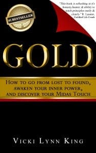 Gold: How To Go From Lost To Found, Awaken Your Inner Power, And Discover Your Midas Touch &Raquo; Gold Vicki Lynn King 188X300 1