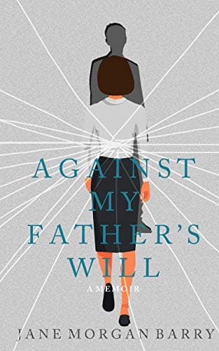 Against My Father’s Will: A Memoir &Raquo; 512Ugrqezvl