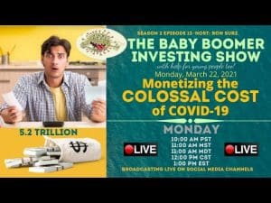 The Baby Boomers Investing Show, Season 2, Episode 12 “Monetizing The Colossal Costs Of Covid-19” &Amp;Raquo; Hqdefault