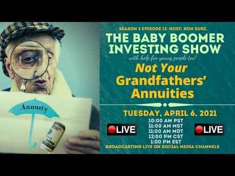 The Baby Boomers Investing Show, Season 2, Episode 13 “Not Your Grandfathers’ Annuities.” &Amp;Raquo; Hqdefault 1