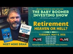 The Baby Boomers Investing Show, Season 2, Episode 15 “Retirement, Heaven Or Hell?” &Amp;Raquo; Hqdefault 1