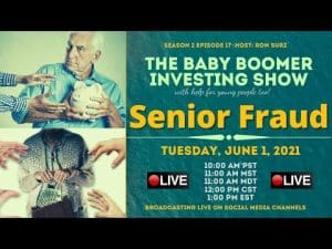 The Baby Boomers Investing Show, Season 2, Episode 17 “Senior Fraud” &Amp;Raquo; Hqdefault 1