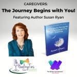 Sam Timbrook: Helping Caregivers Heal &Raquo; Caregivers The Journey Begins With You 1