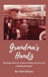 An Interview With Chef Kitura, Author Of Grandma’s Handz &Raquo; Chef Kitura Grandmas Handz Front Cover 5 2 22