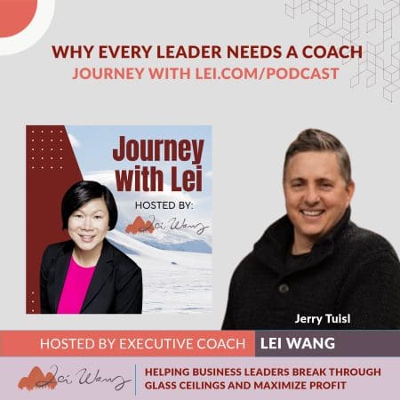 Why Every Leader Needs A Coach With Jerry Tuisl &Raquo; Jerry Tuisl Episode Cover