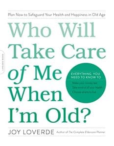 If You’ve Been Wondering ‘Who Will Take Care Of Me When I’m Old?’ Author Joy Loverde Has Your Answers &Raquo; 51Nqblks0Fl 233X300 1