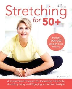 Wish You Could Improve Your Mobility Without Pain Or Injury? The Book ‘Stretching For 50+’ Shows You How To Succeed &Raquo; 61Xhuiiqwnl 243X300 1